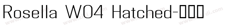 Rosella W04 Hatched字体转换